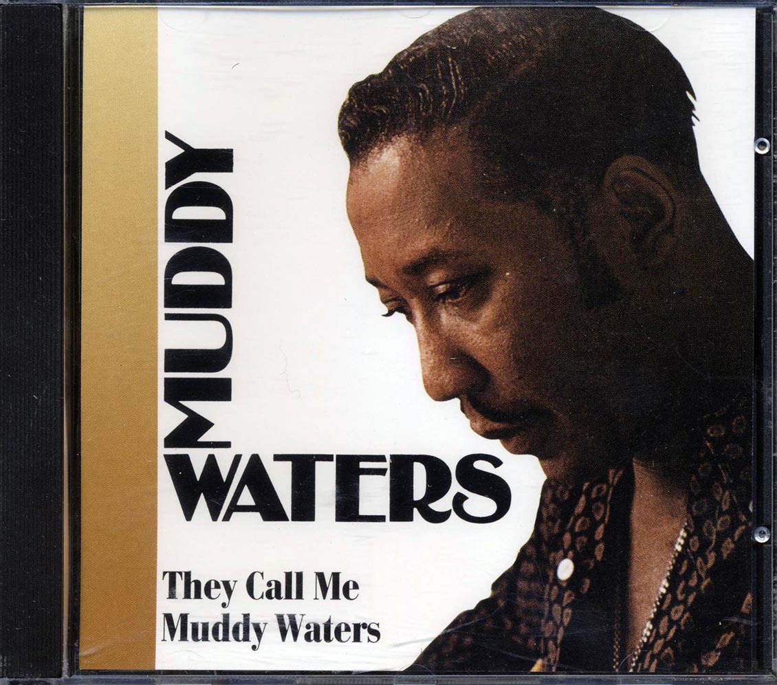 Muddy Waters - They Call Me Muddy Waters