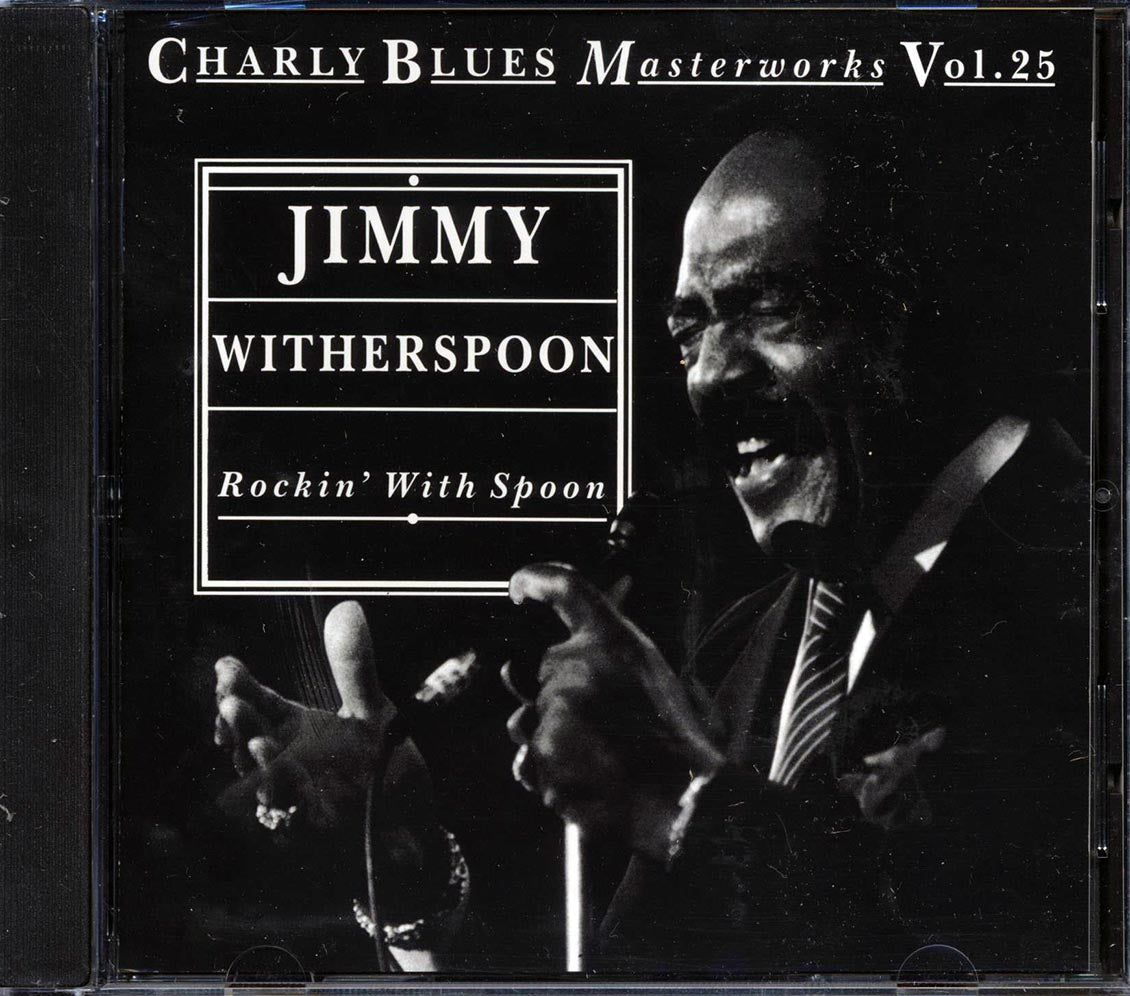 Jimmy Witherspoon - Rockin' With Spoon: Charly Blues Masterworks Volume 25
