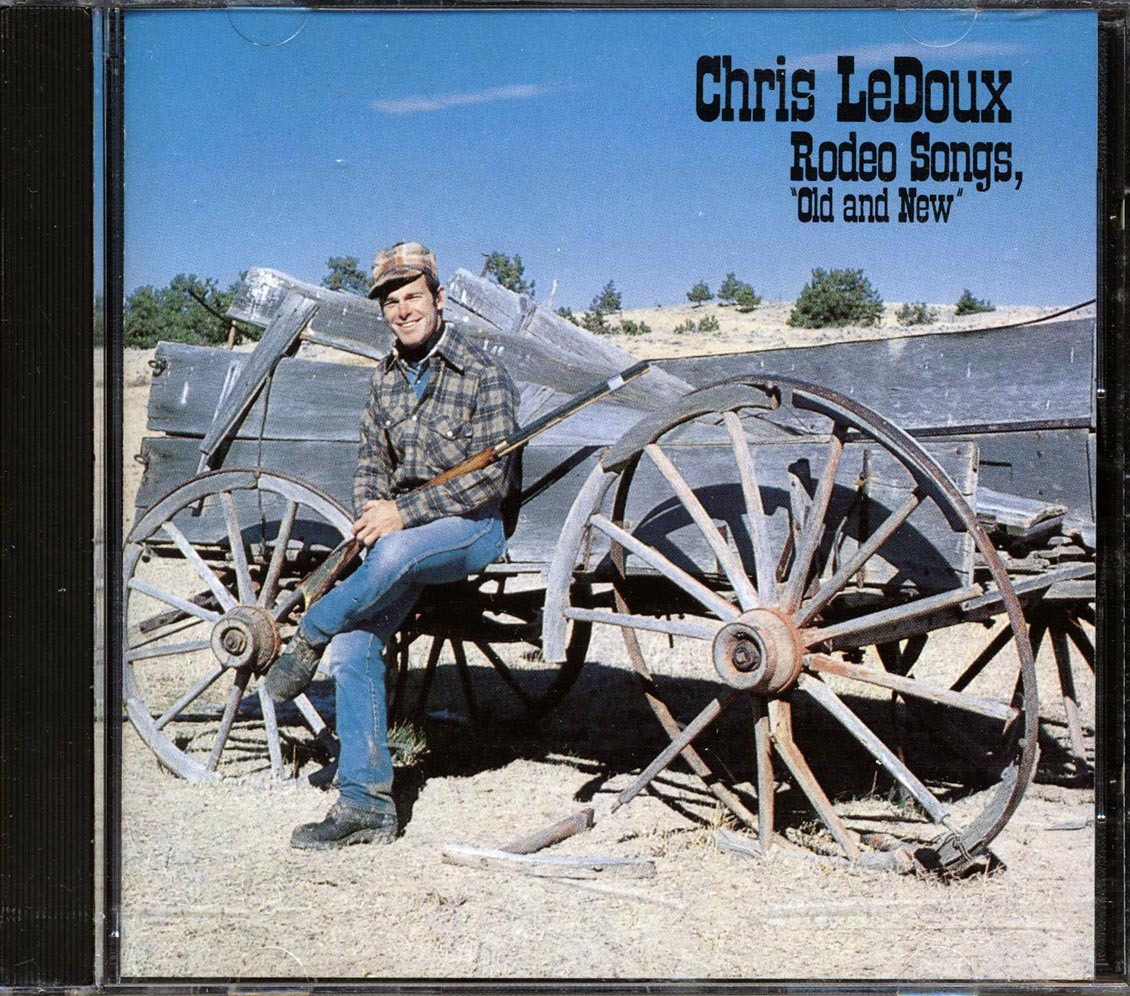 Chris LeDoux - Rodeo Songs Old And New