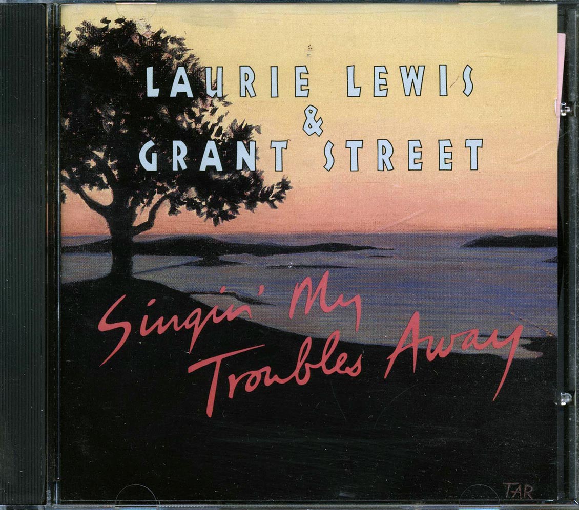 Laurie Lewis, Grant Street - Singin' My Troubles Away