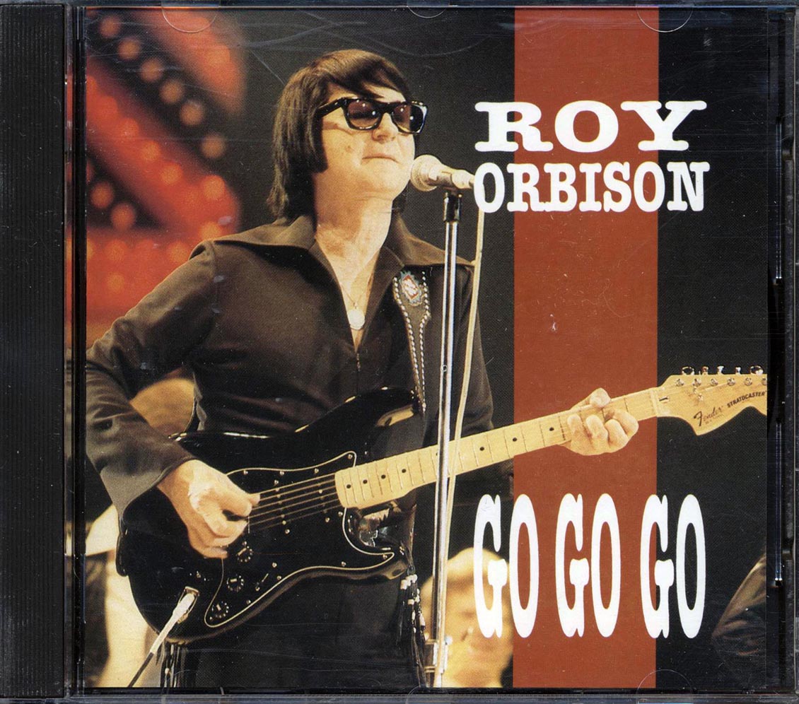 Roy Orbison - Go Go Go
