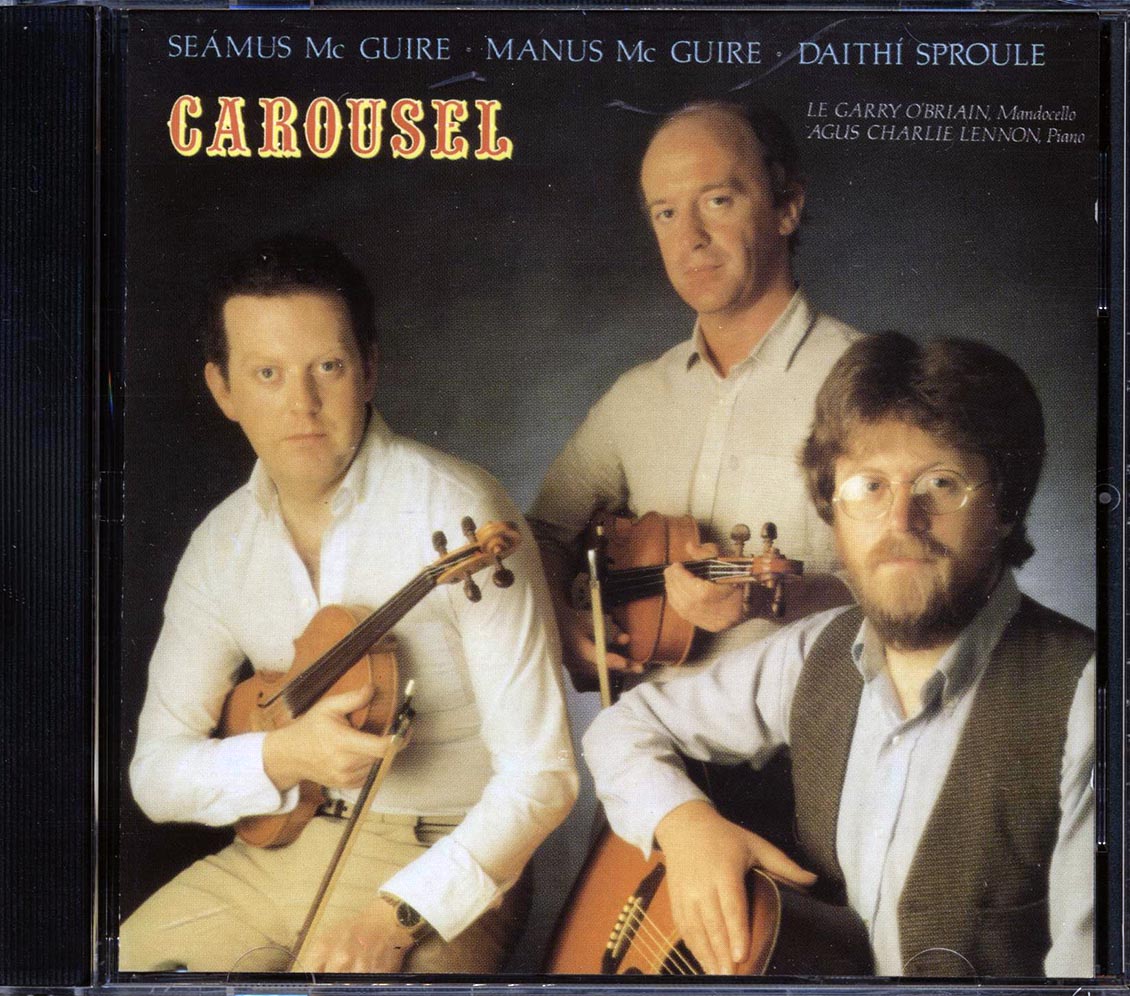 Seamus McGuire, Manus McGuire, Daithi Sproule - Carousel