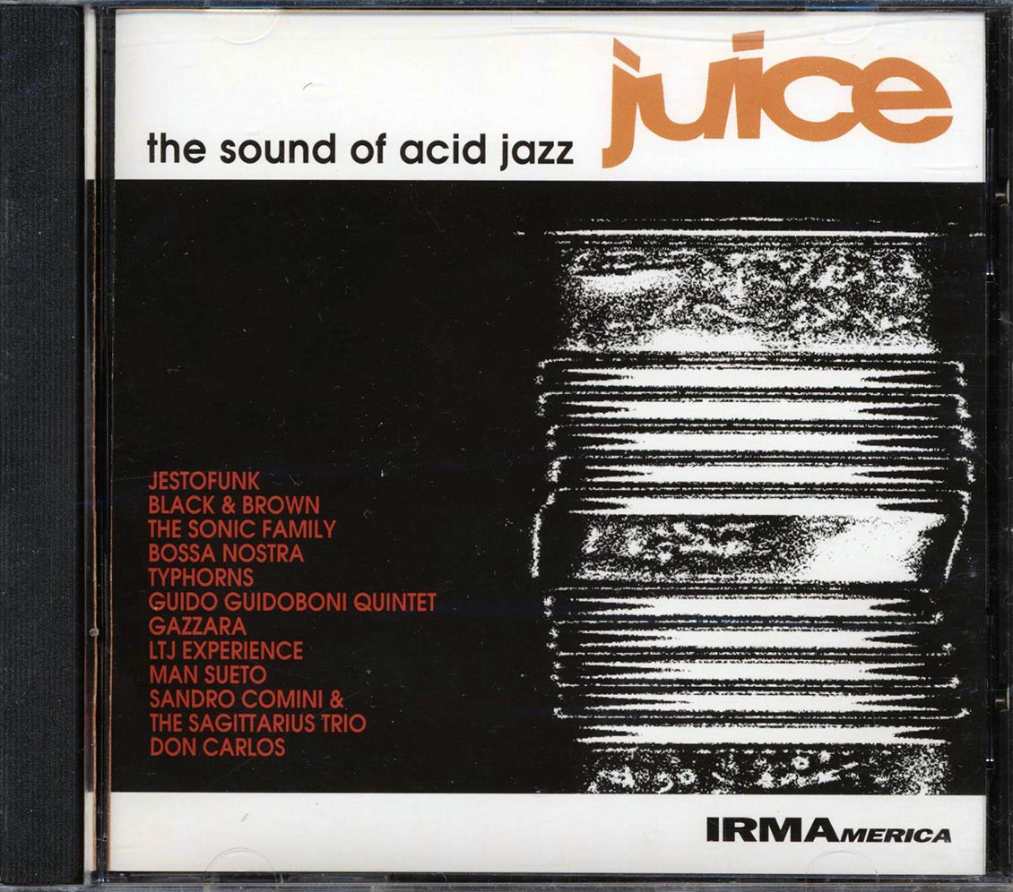 Jestofunk, Typhorns, Bossa Nostra, Etc. - Juice: The Sound Of Acid Jazz