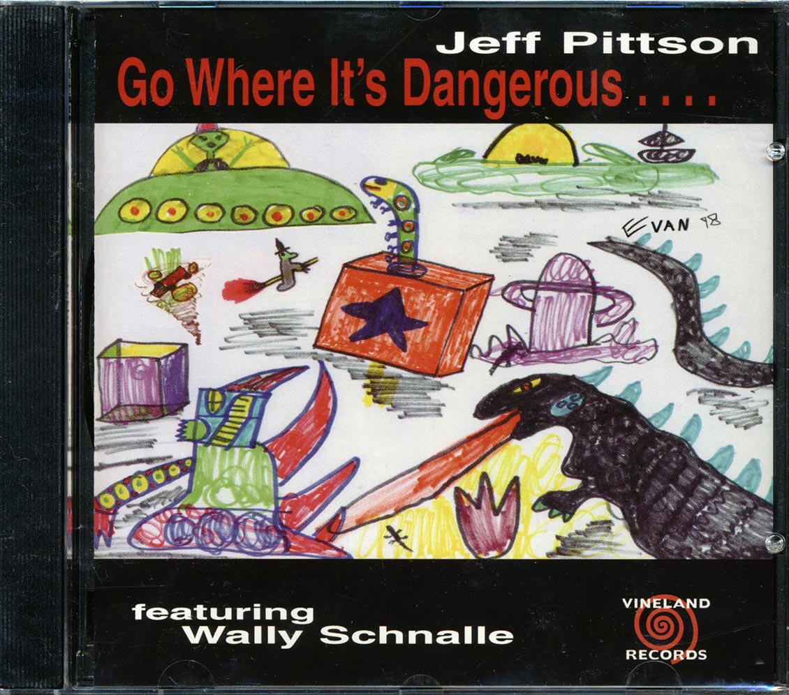 Jeff Pittson, Wally Schnalle - Go Where It's Dangerous