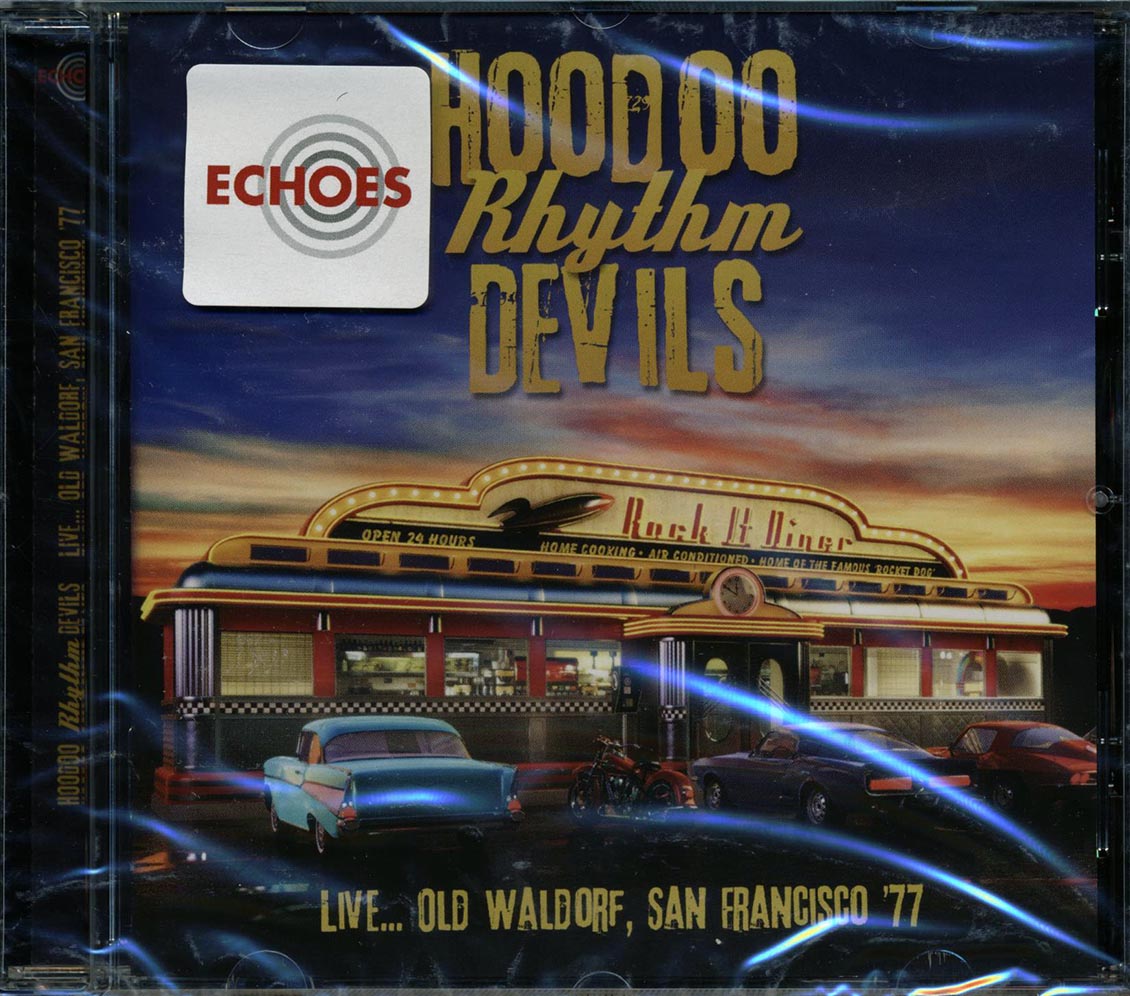 Hoodoo Rhythm Devils - Live Old Waldorf, San Francisco '77 (remastered)