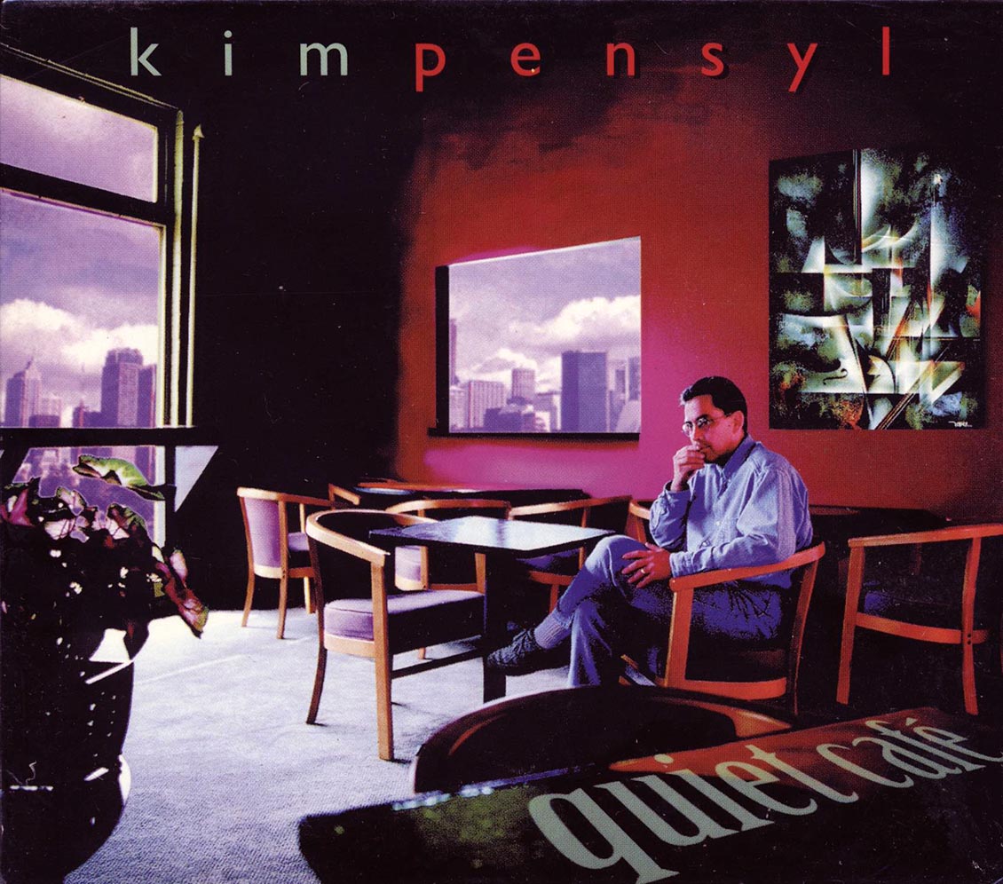 Kim Pensyl - Quiet Cafe