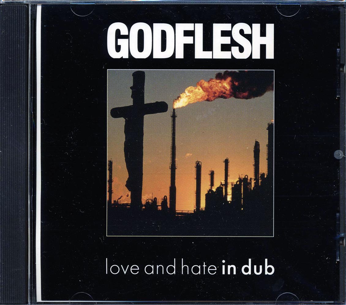 Godflesh - Love And Hate In Dub