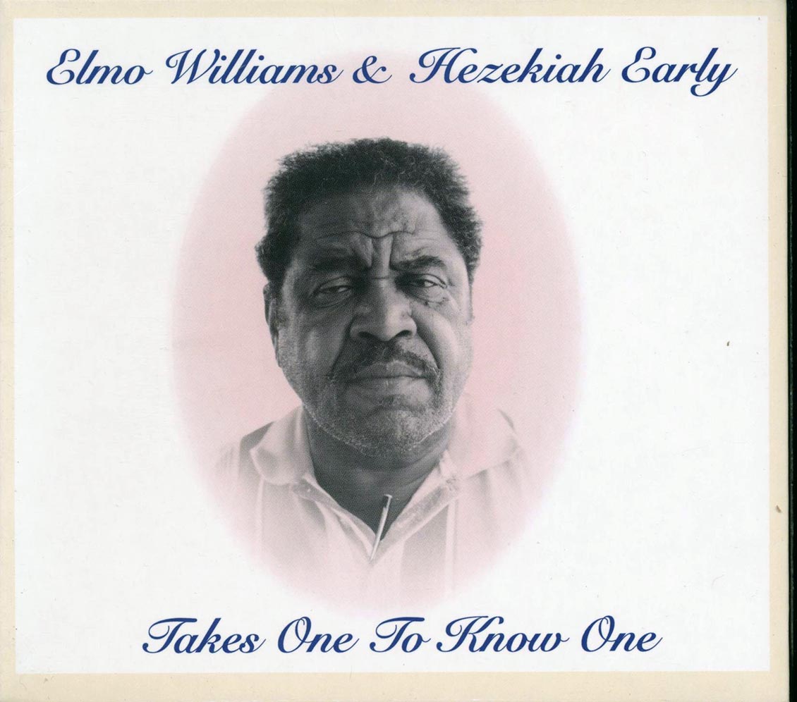 Elmo Williams, Hezekiah Early - Takes One To Know One (deluxe 3-fold digipak)