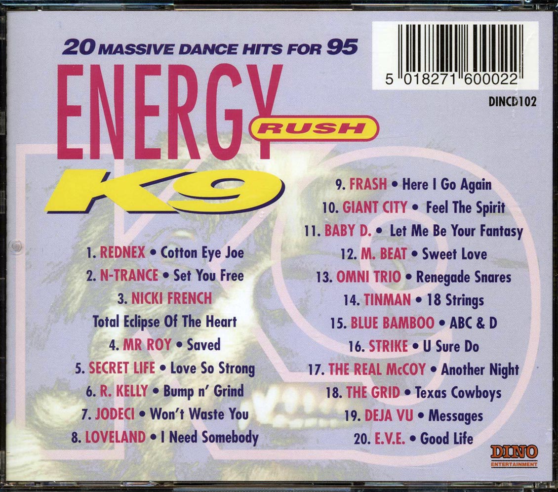 R Kelly, Rednex, N-Trance, Secret Life, Etc. - Energy Rush K9
