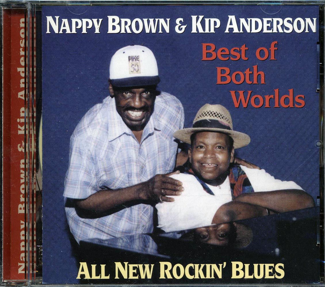 Nappy Brown, Kip Anderson - Best Of Both Worlds