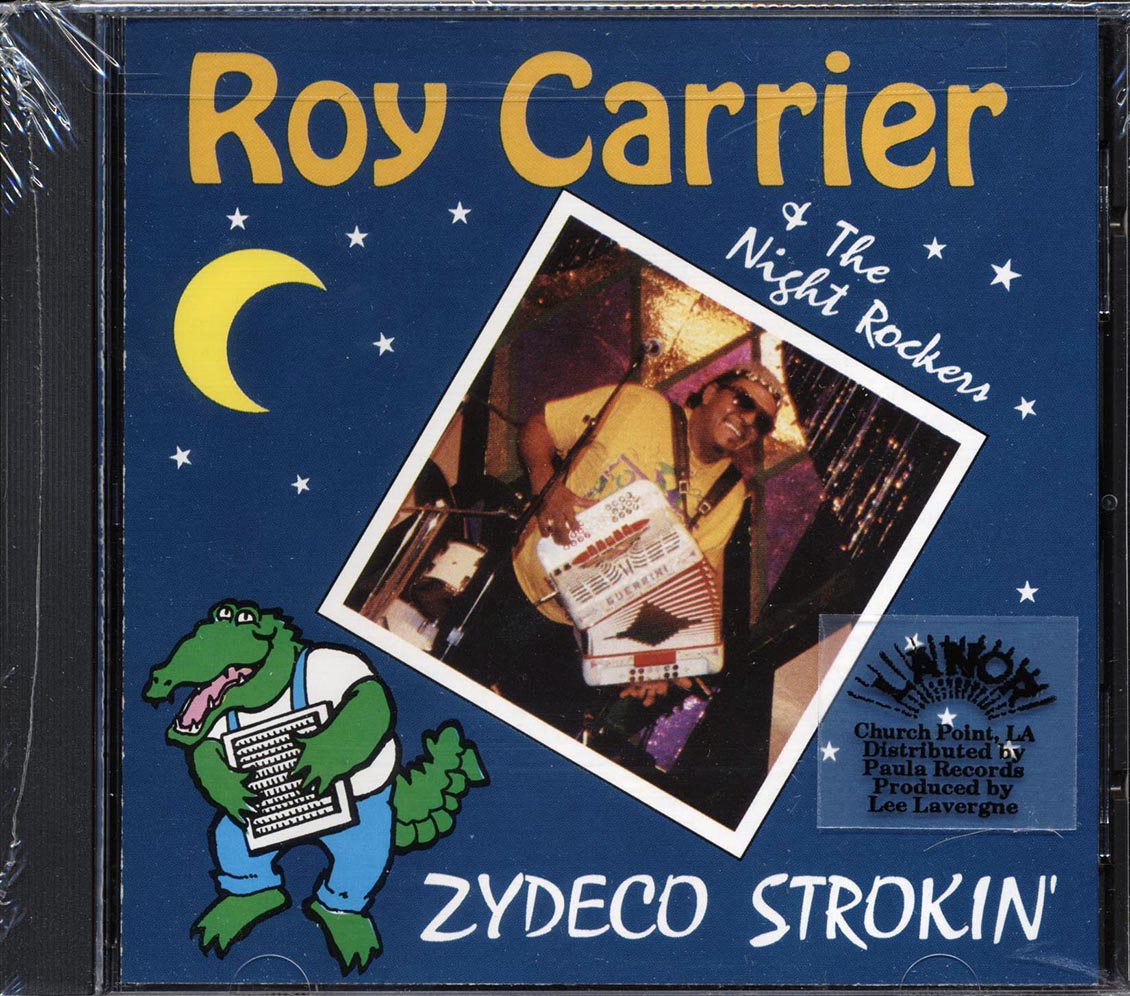 Roy Carrier & The Night Rockers - Zydeco Strokin'