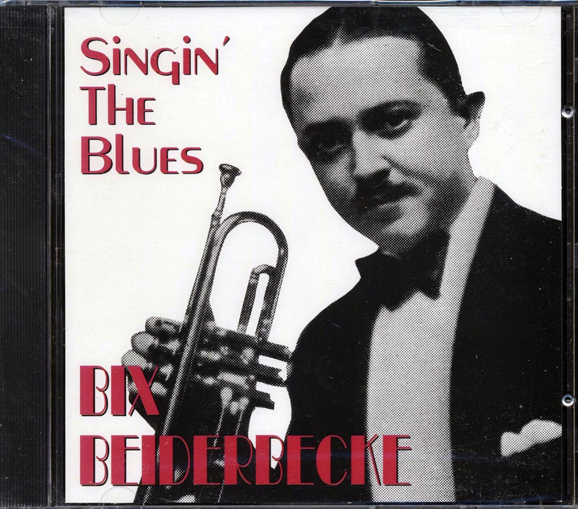 Bix Beiderbecke - Singin' The Blues (20 tracks)