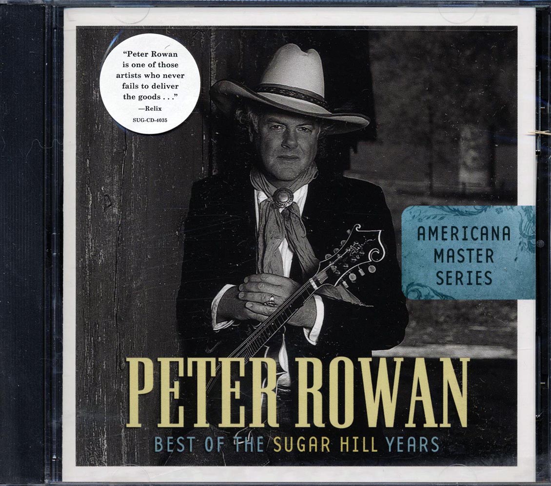 Peter Rowan - Best Of The Sugar Hill Years