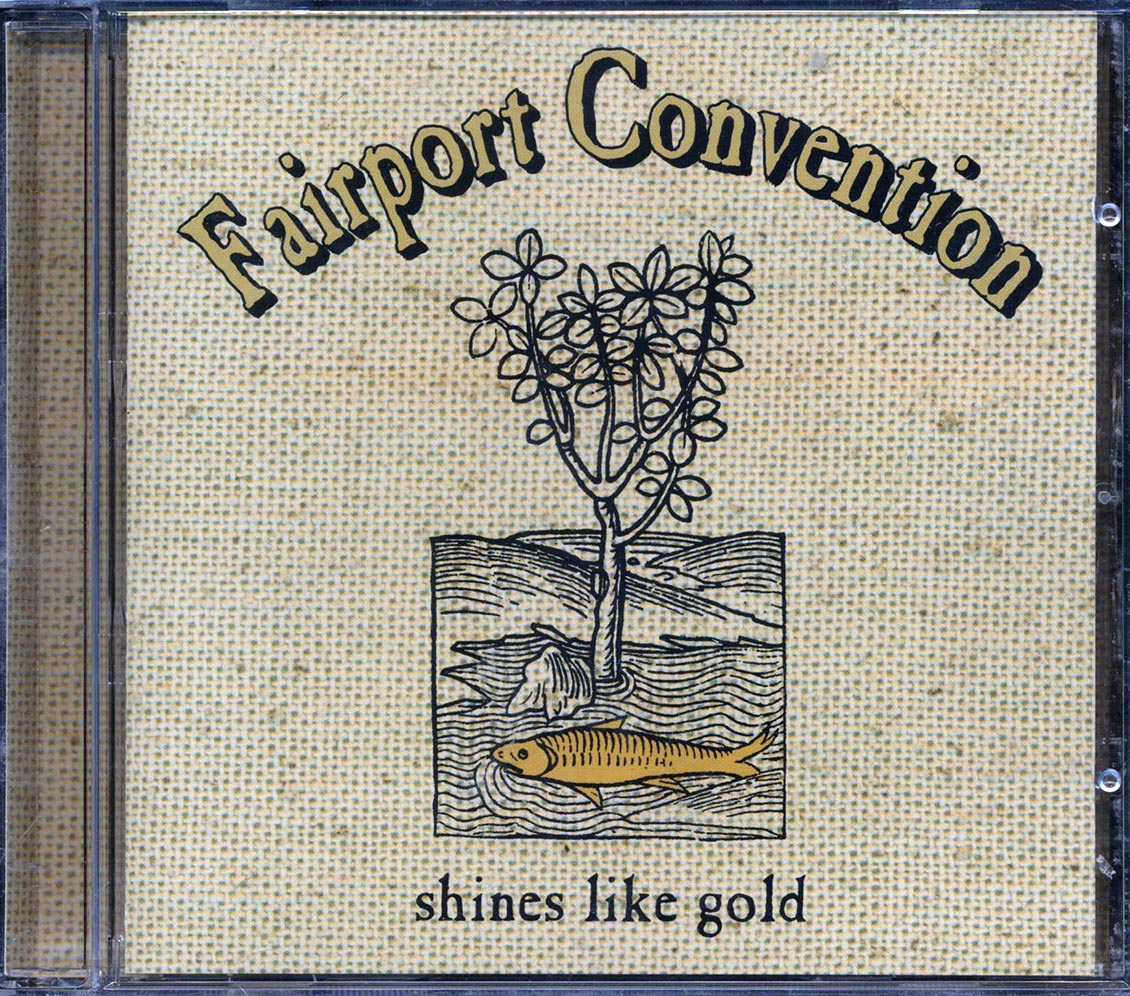 Fairport Convention - Shines Like Gold
