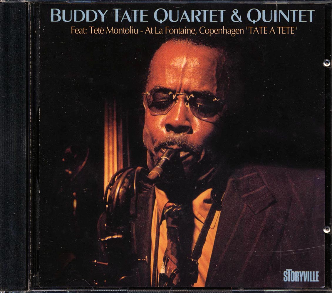 Buddy Tate Quartet, Buddy Tate Quintet, Tete Montoliu - Tate A Tete: At La Fontaine, Copenhagen
