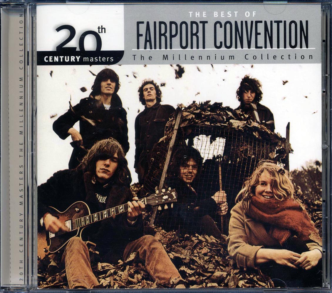 Fairport Convention - The Best Of Fairport Convention: The Millennium  Collection (remastered)
