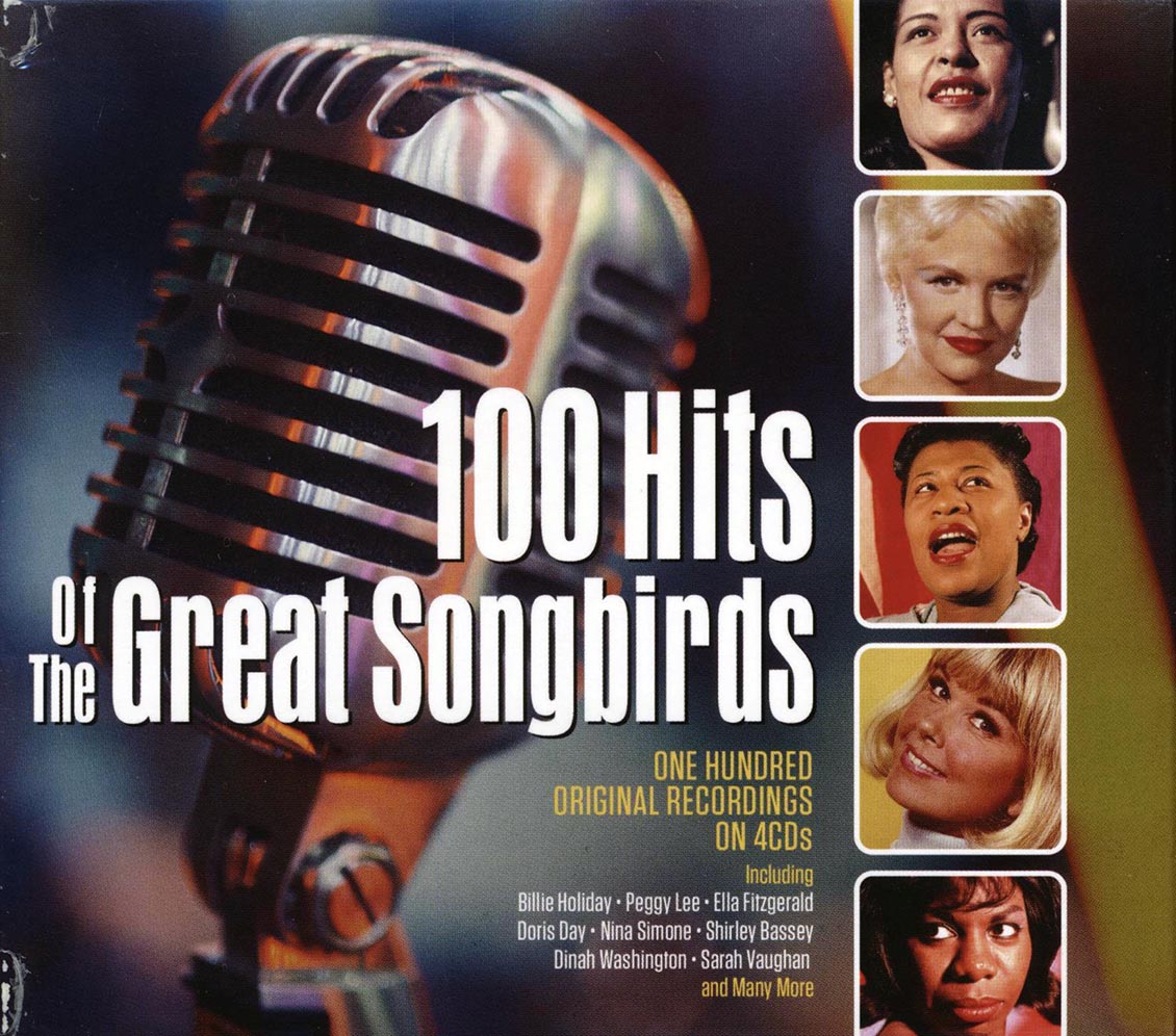 Peggy Lee, Dinah Washington, Sarah Vaughan, Nina Simone, Etta James, Etc. - 100 Hits Of The Great Songbirds (100 tracks) (4xCD) (deluxe 4-fold digipak)