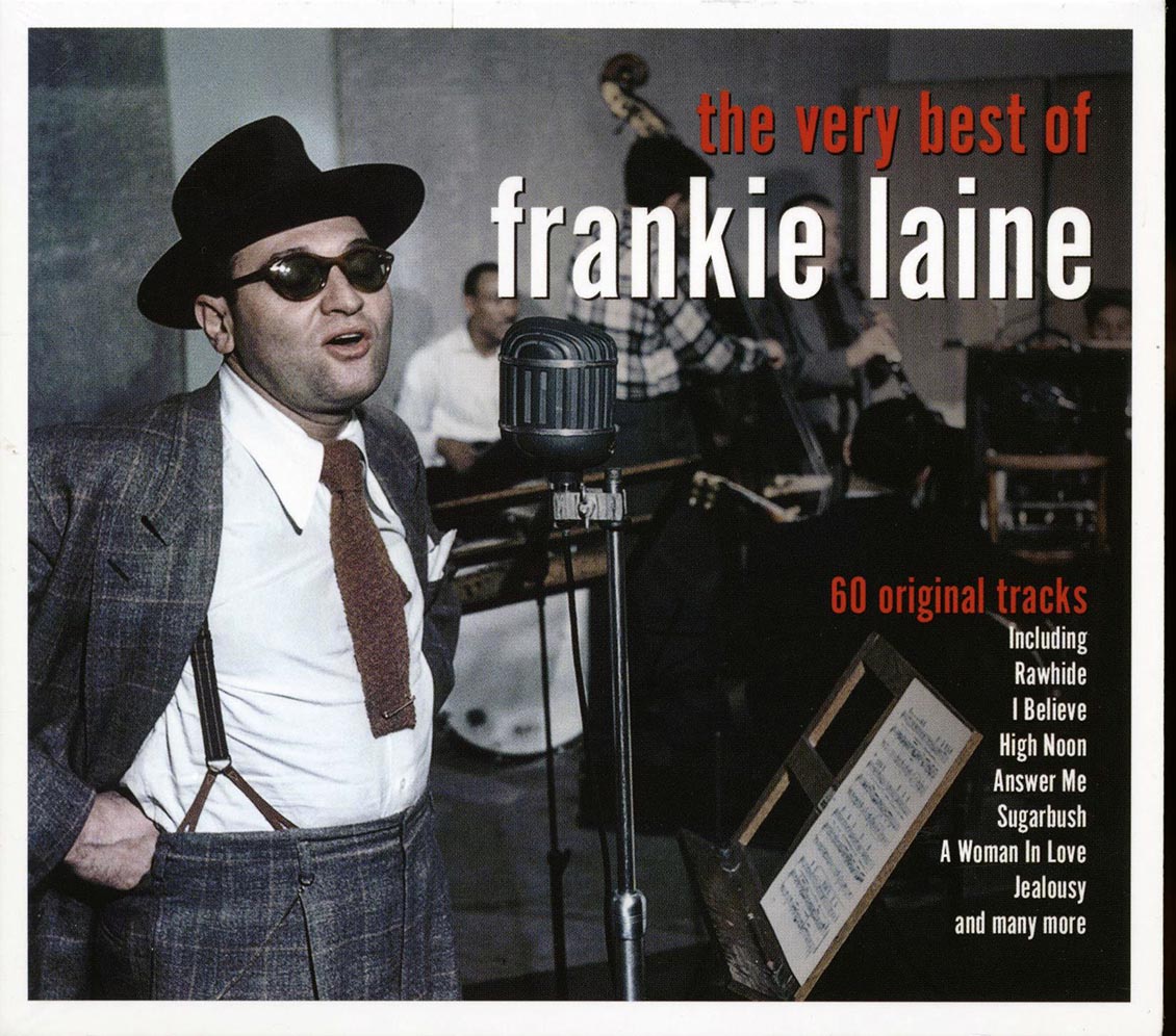 Frankie Laine - The Very Best Of Frankie Laine: 60 Original Tracks (60 tracks) (3xCD) (deluxe 3-fold digipak)