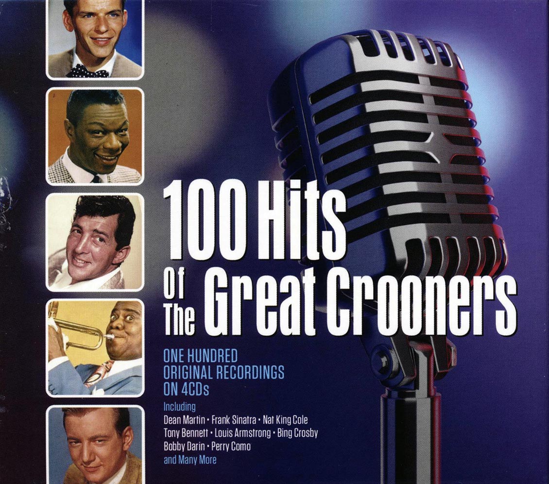 Dean Martin, Frank Sinatra, Andy Williams, Bing Crosby, Louis Armstrong, Etc. - 100 Hits Of The Great Crooners (100 tracks) (4xCD) (deluxe 4-fold digipak)