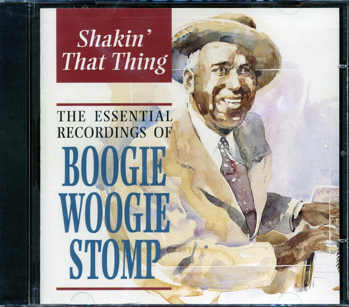 Meade Lux Lewis, Will Ezell, Montana Taylor, Etc. - Shakin' That Thing: Boogie Woogie Stomp (23 tracks)
