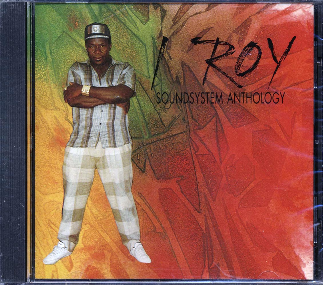 I Roy - Soundsystem Anthology