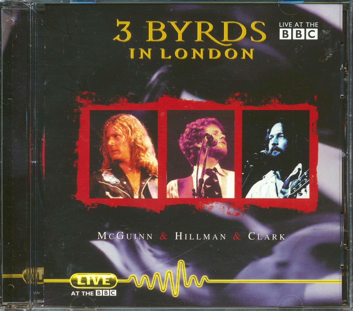 McGuinn Hillman Clark - 3 Byrds In London