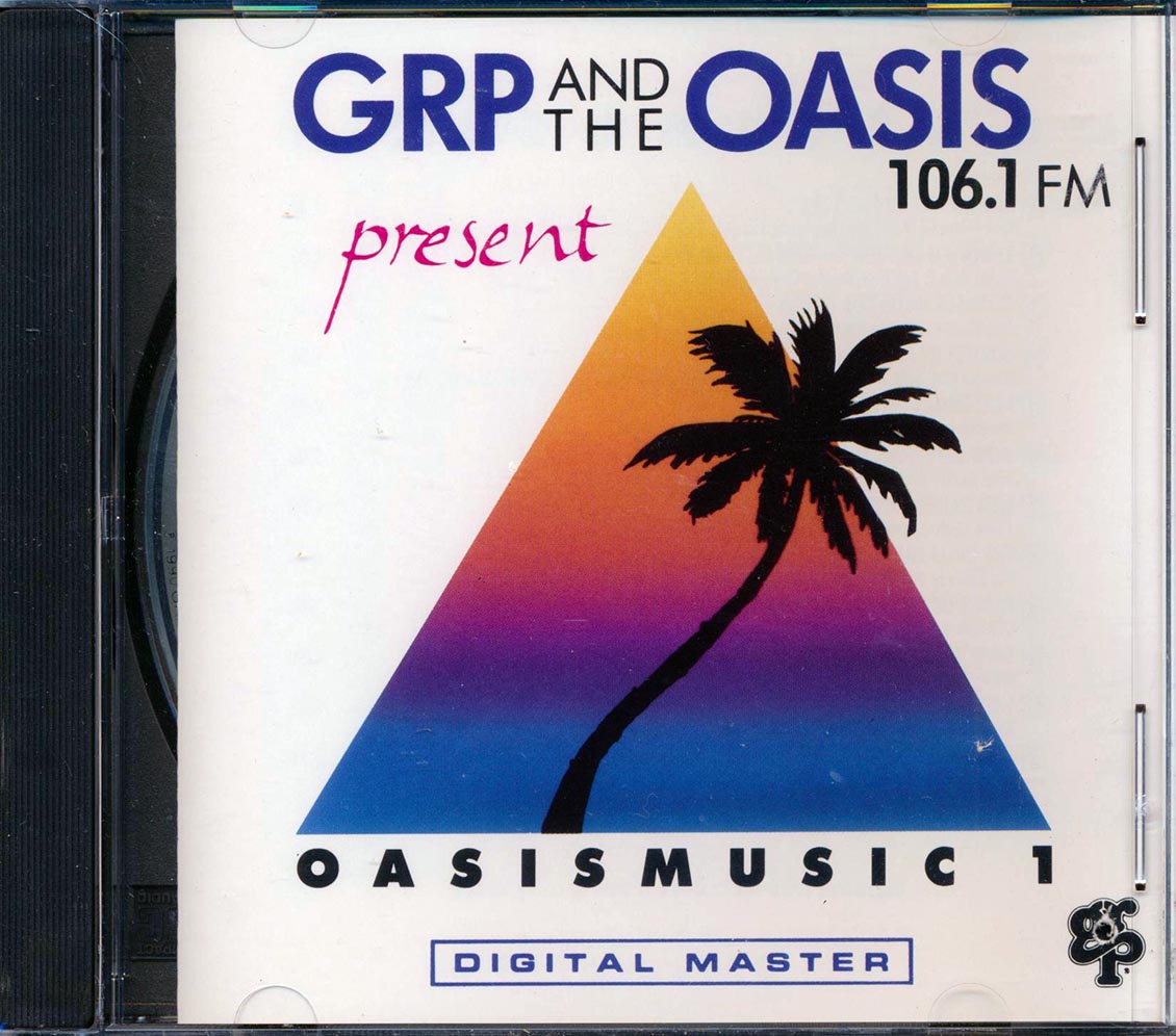 The Rippingtons, Patti Austin, Don Grusin, Spyro Gyra, Etc. - GRP And The OASIS 106.1 FM Present Oasismusic 1