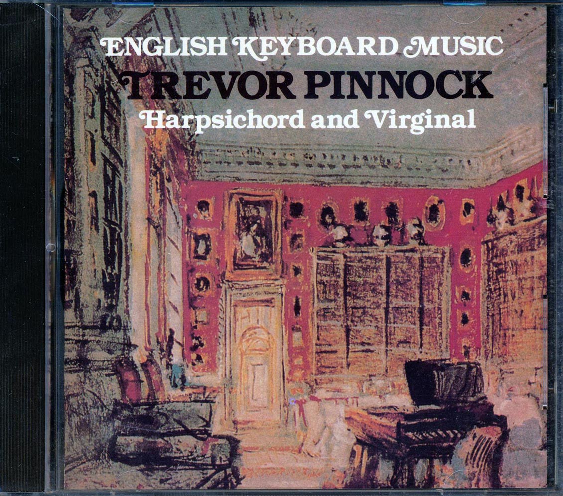 Trevor Pinnock - English Keyboard Music: Harpsichord And Virginal