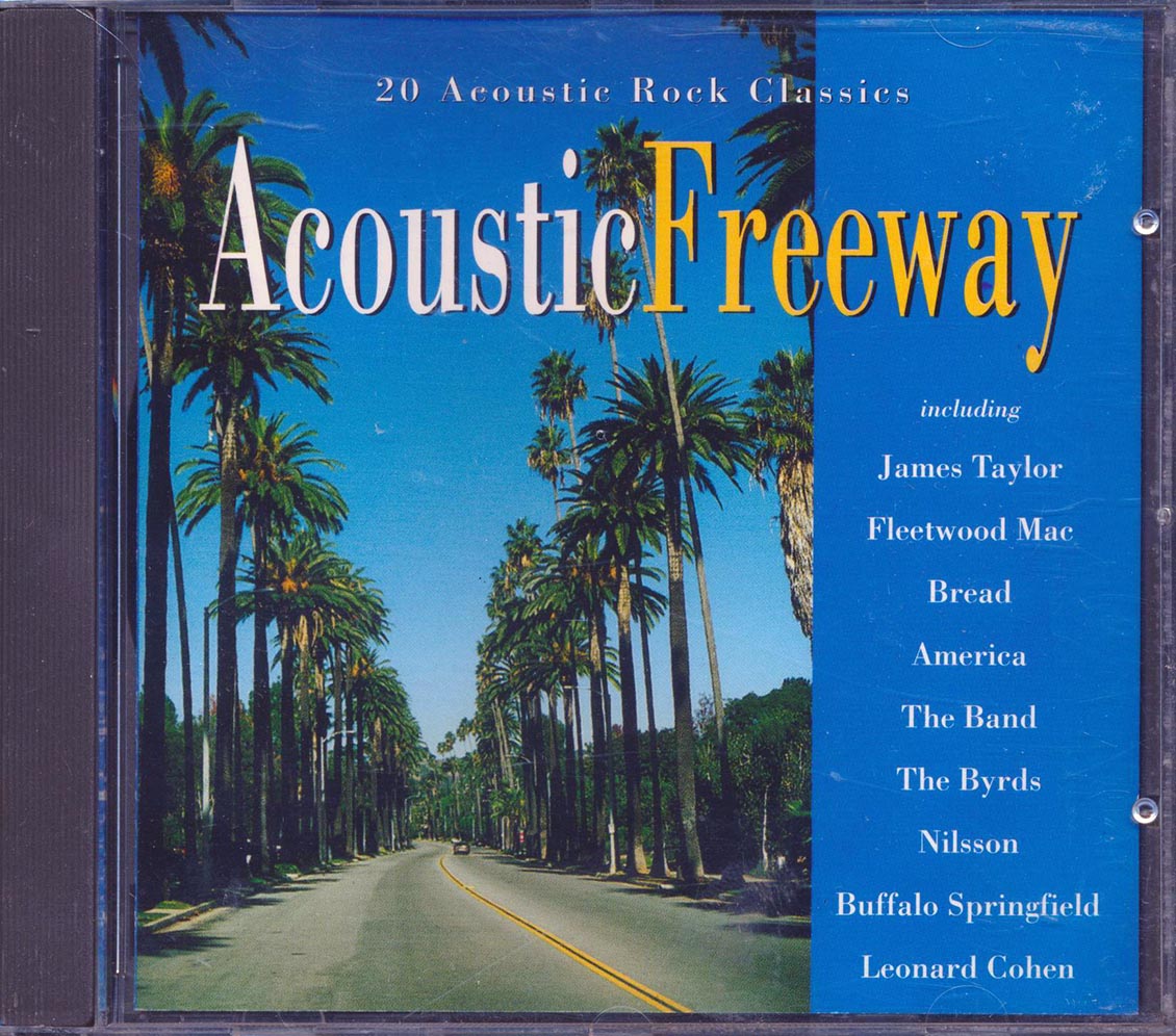 James Taylor, Bread, America, The Band, The Byrds, Etc. - Acoustic Freeway