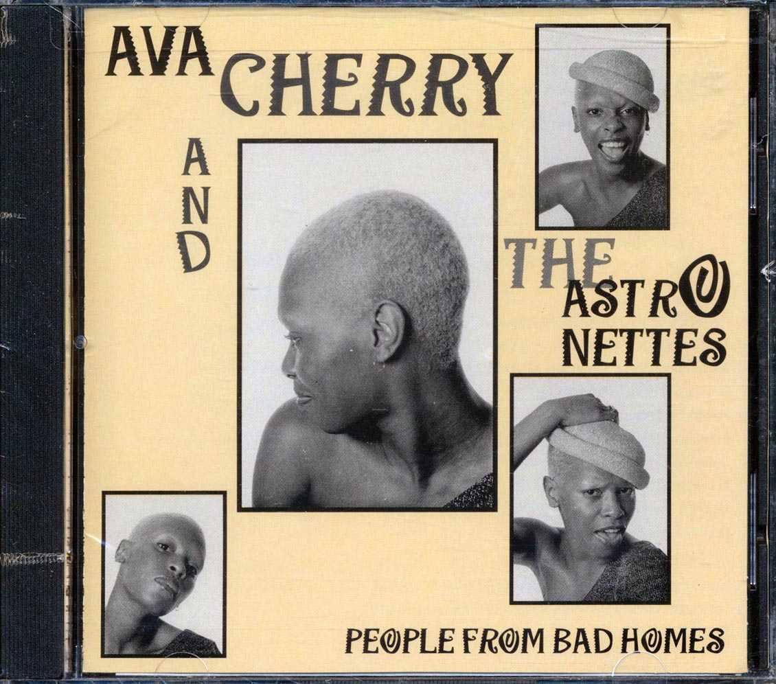 Ava Cherry & The Astronettes - People From Bad Homes