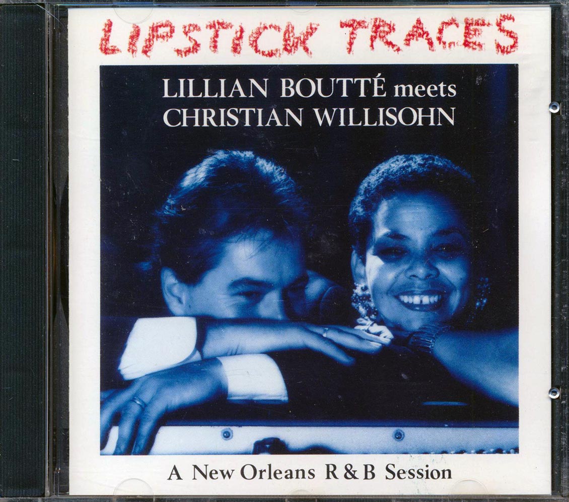 Lillian Boutte, Christian Willisohn - Lipstick Traces: A New Orleans R & B Session