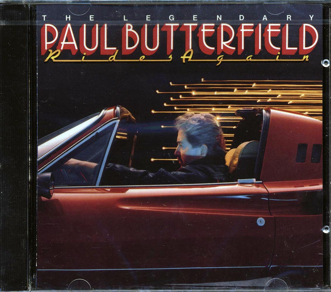 Paul Butterfield - The Legendary Paul Butterfield Rides Again