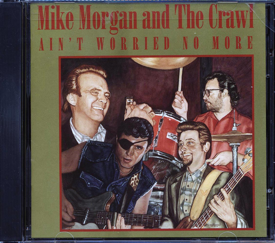 Mike Morgan & The Crawl - Ain't Worried No More