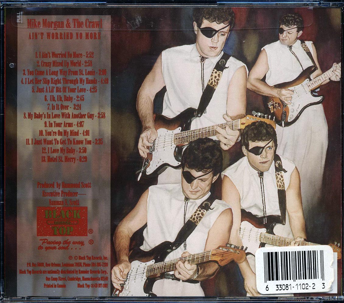 Mike Morgan & The Crawl - Ain't Worried No More