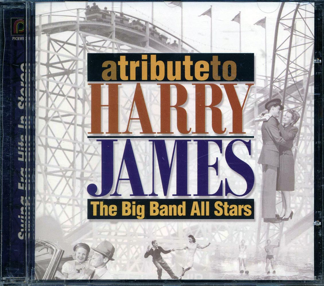 Harry James - A Tribute To Harry James: The Big Band All Stars