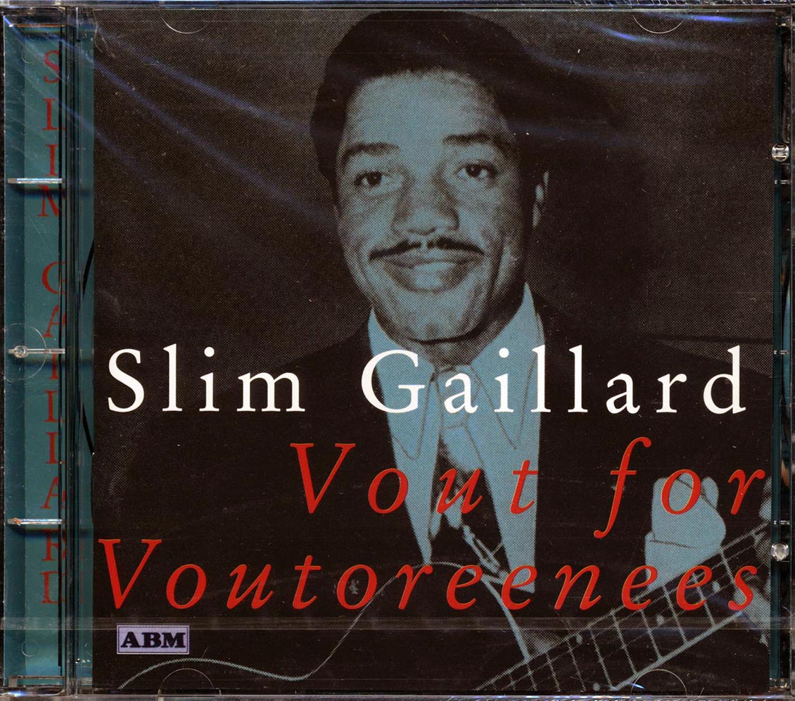 Slim Gaillard - Vout For Voutoreenees