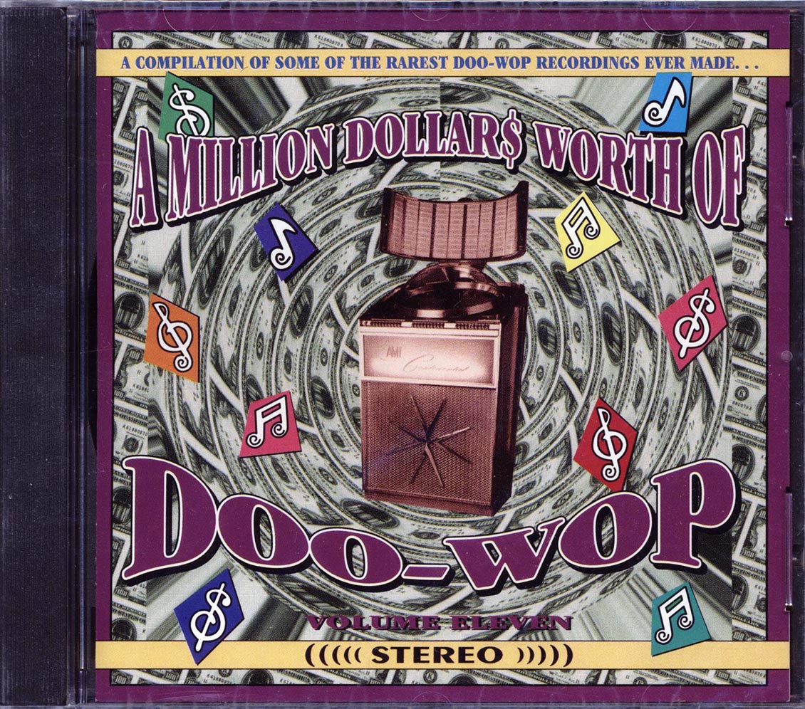 The Castaleers, Frankie Val & Group, Carousels, The Vibes, Etc. - A Million Dollars Worth Of Doo-Wop Volume 11 (30 tracks)