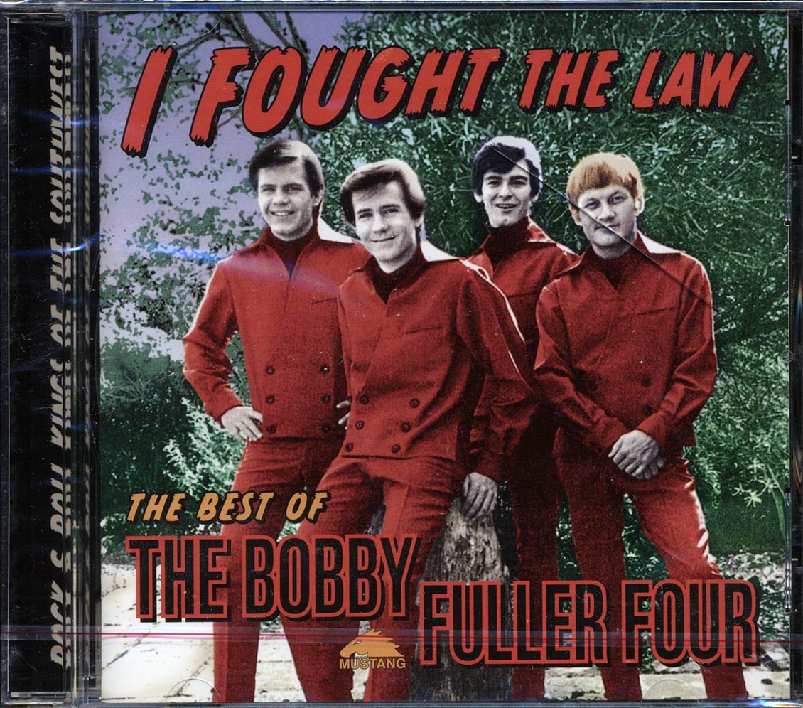 The Bobby Fuller Four - I Fought The Law: The Best Of The Bobby Fuller Four