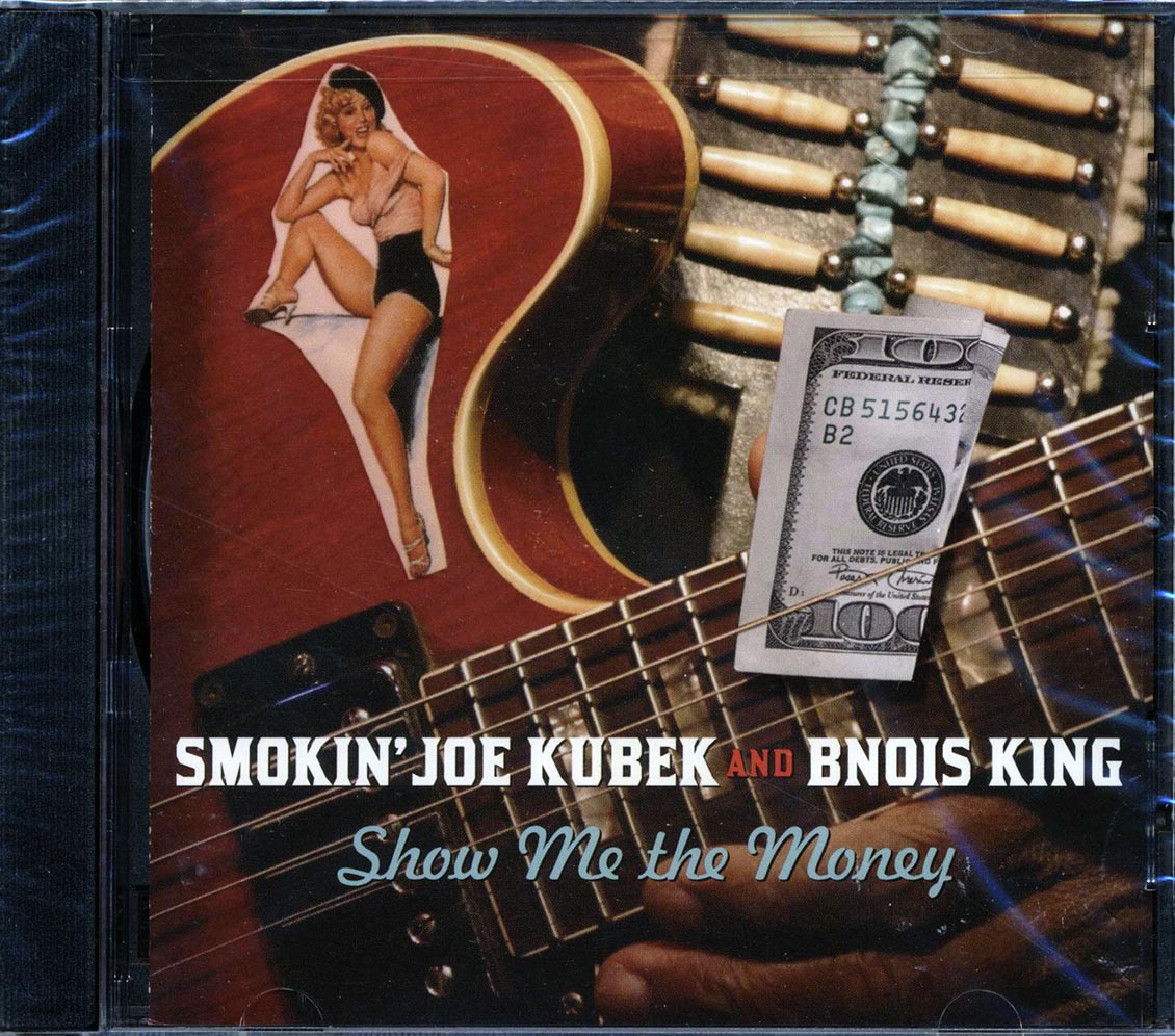 Smokin' Joe Kubek, Bnois King - Show Me The Money (marked/ltd stock)