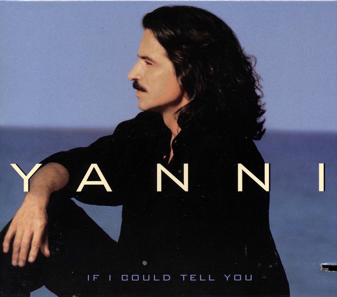 Yanni - If I Could Tell You