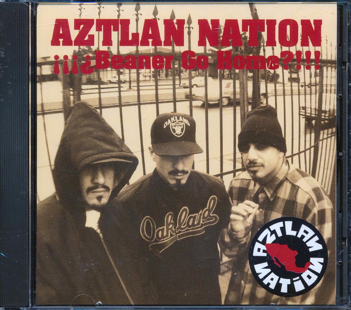 Aztlan Natiom - Beaner Go Home?