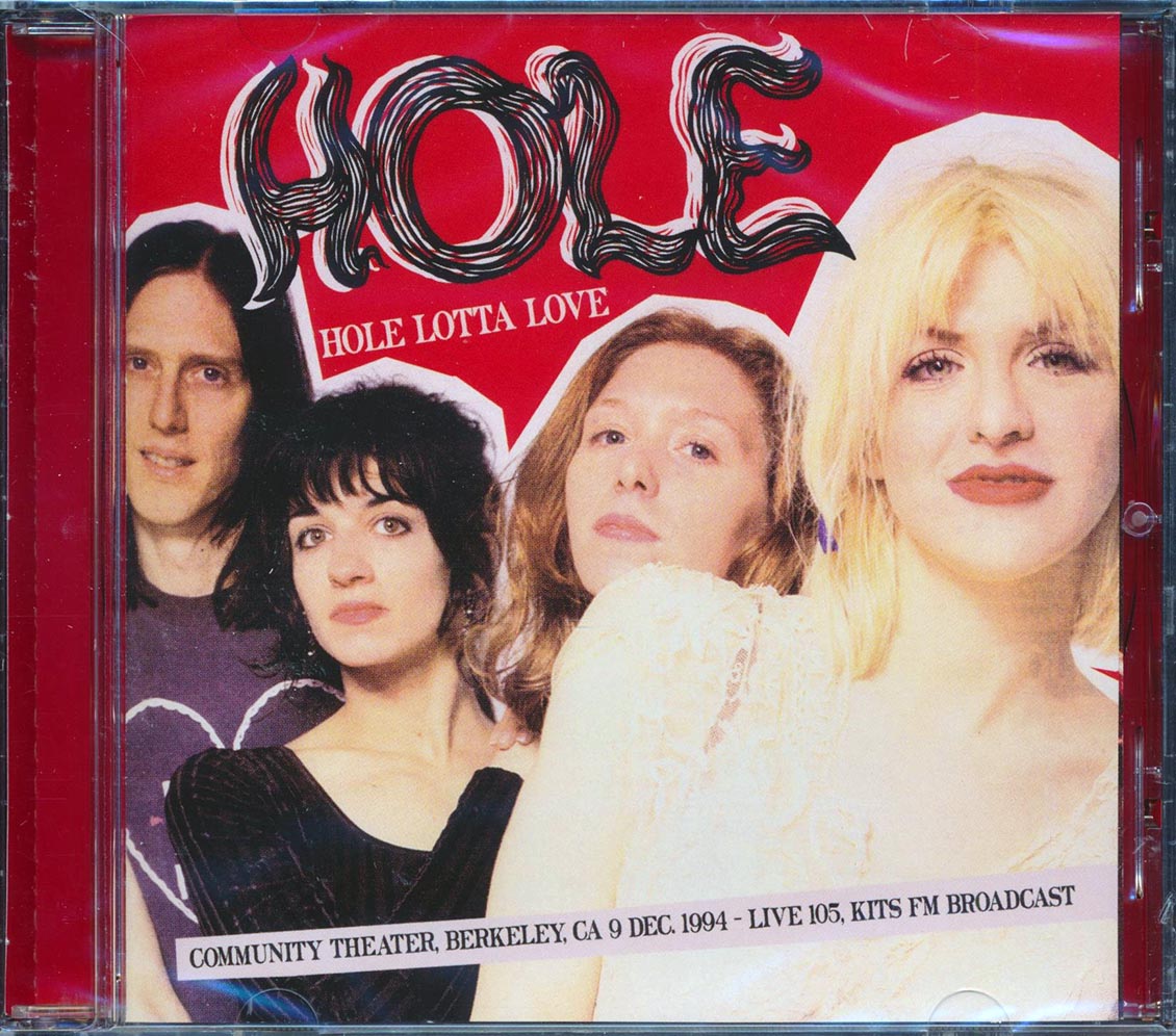 Hole - Hole Lotta Love: Community Theater, Berkeley CA 9 Dec 1994 Live 105, KITS FM Broadcast
