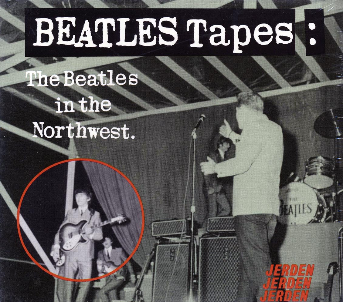 The Beatles - Beatles Tapes: The Beatles In The Northwest