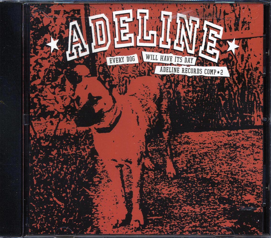 Green Day, The Influents, The GC5, Etc. - Every Dog Will Have Its Day: Adeline Records Comp 2