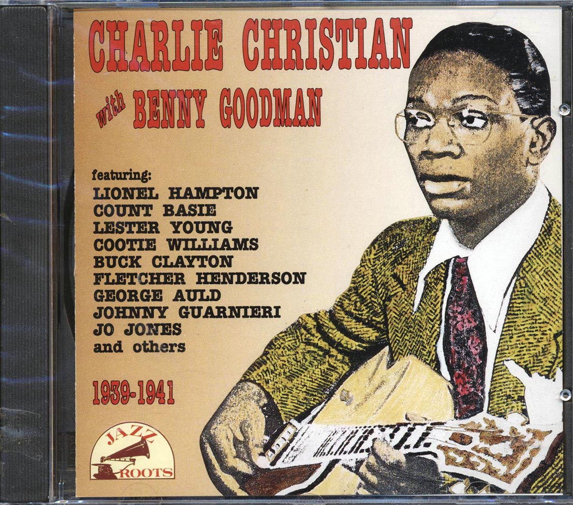 Charlie Christian, Benny Goodman, Lester Young, Count Basie, Etc. - 1939-1941