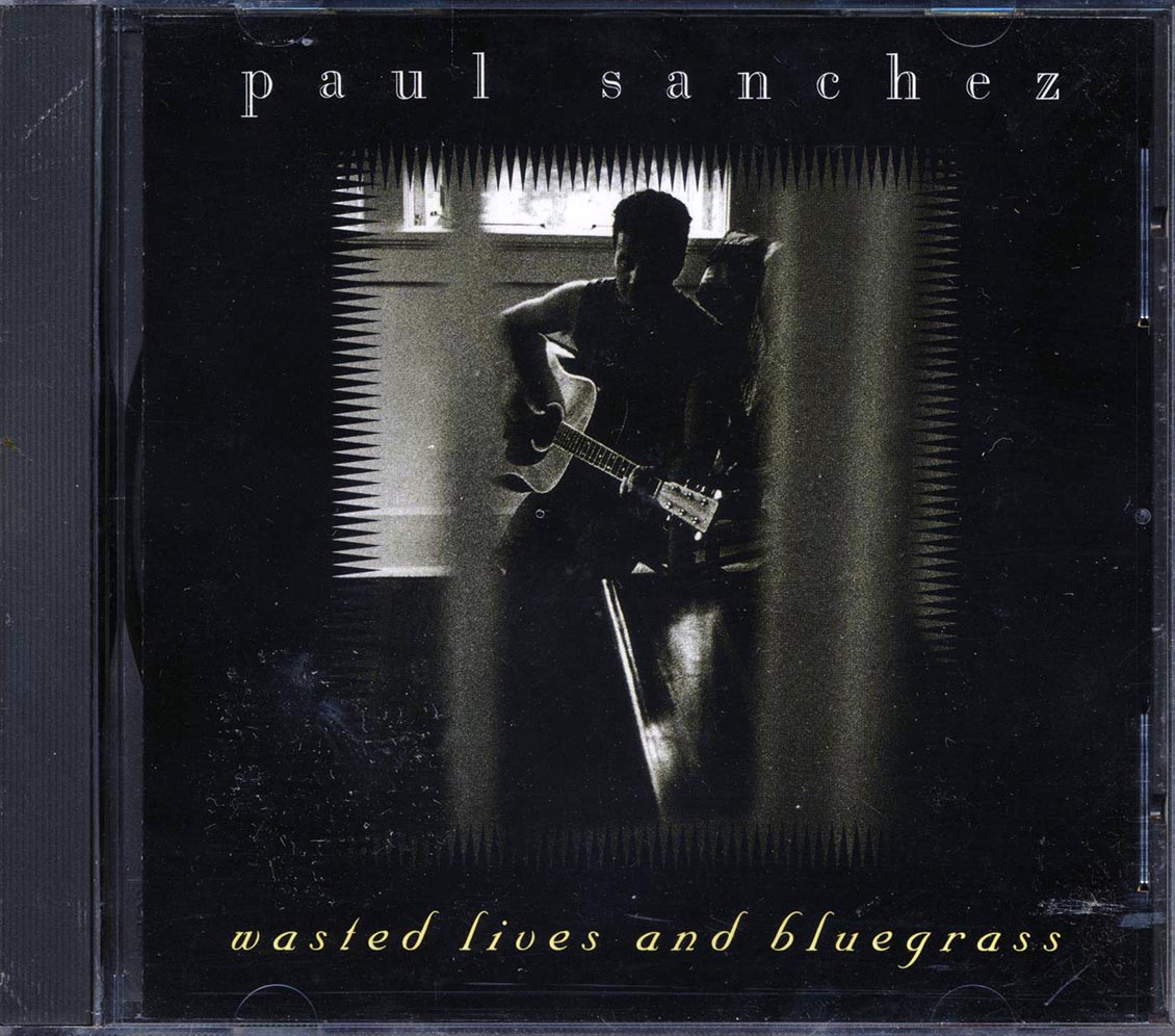 Paul Sanchez - Wasted Lives And Bluegrass