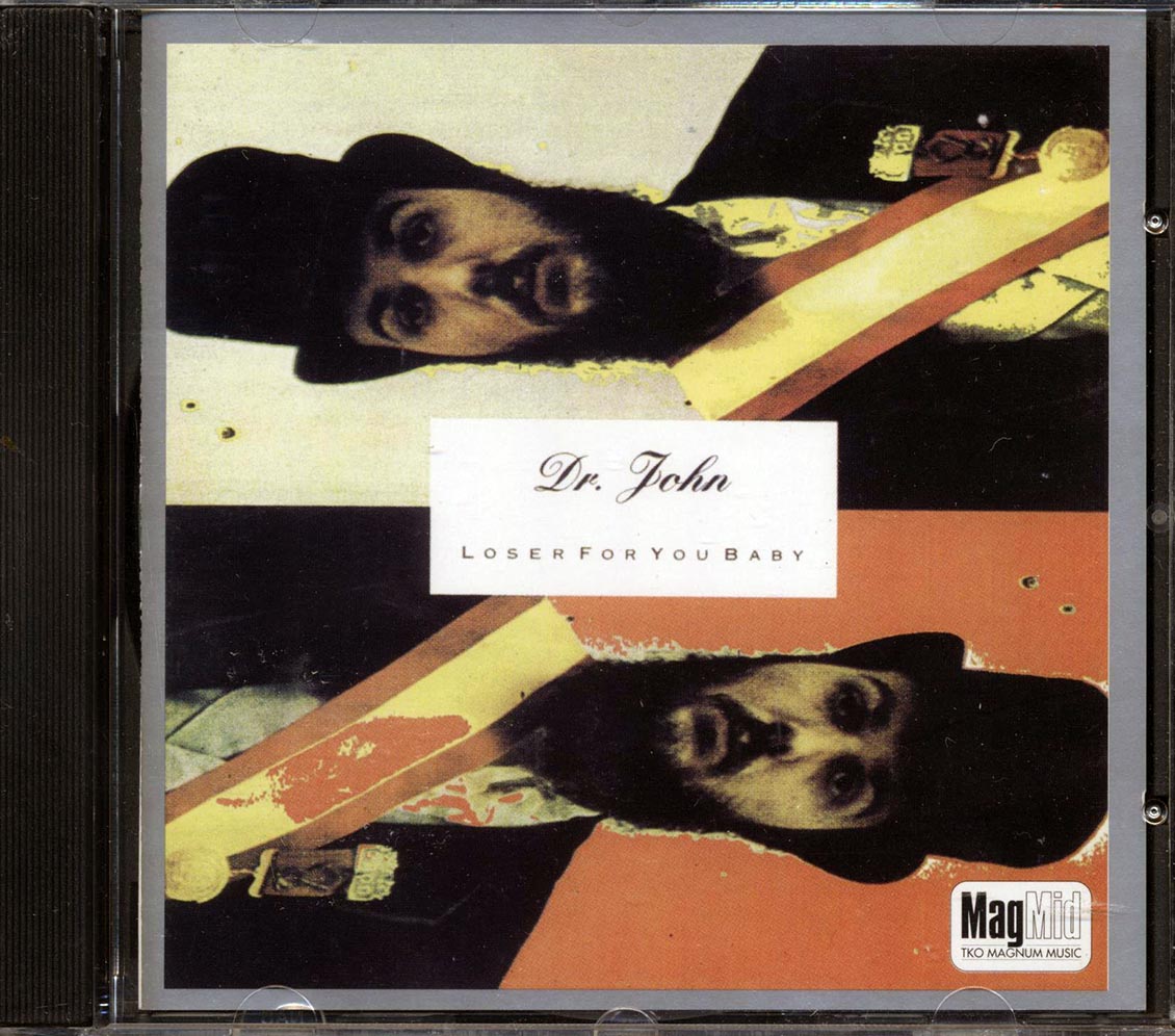 Dr. John - Loser For You Baby