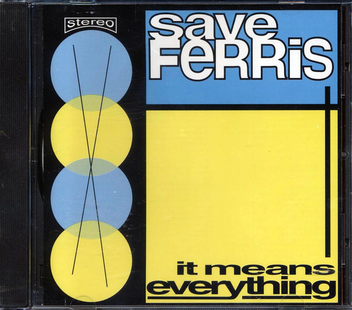 Save Ferris  - It Means Everything