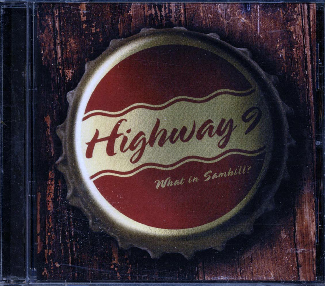 Highway 9 - What In Samhill (marked/ltd stock)