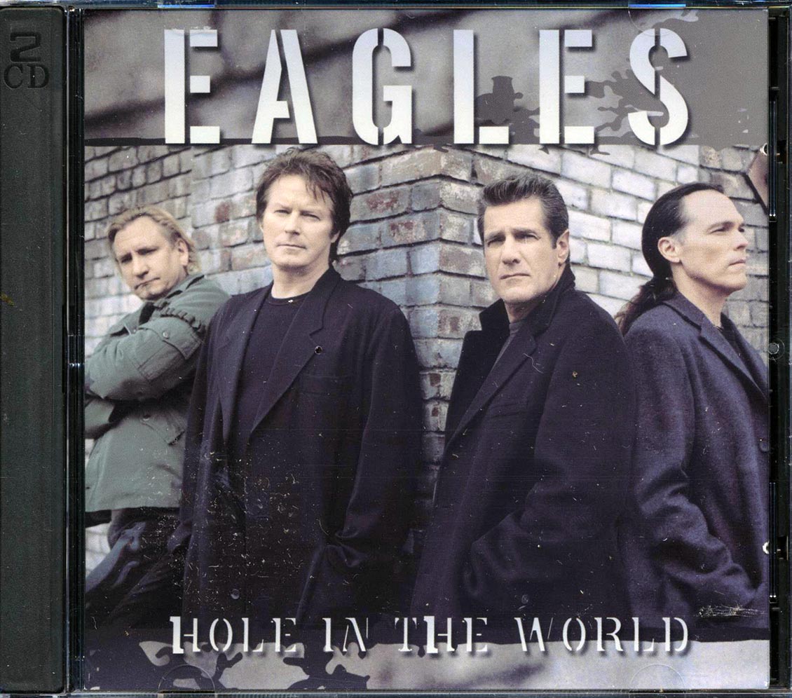 Eagles - Hole In The World